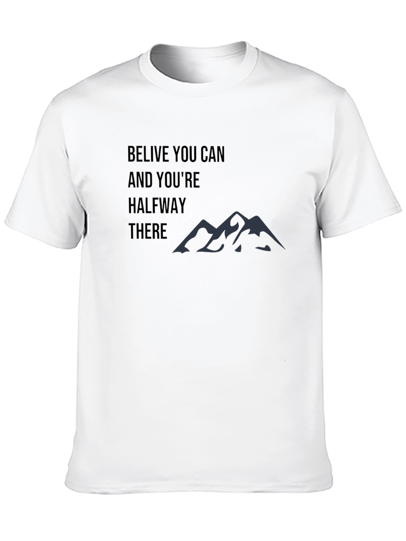 Motivational Believe You Can T-Shirt
