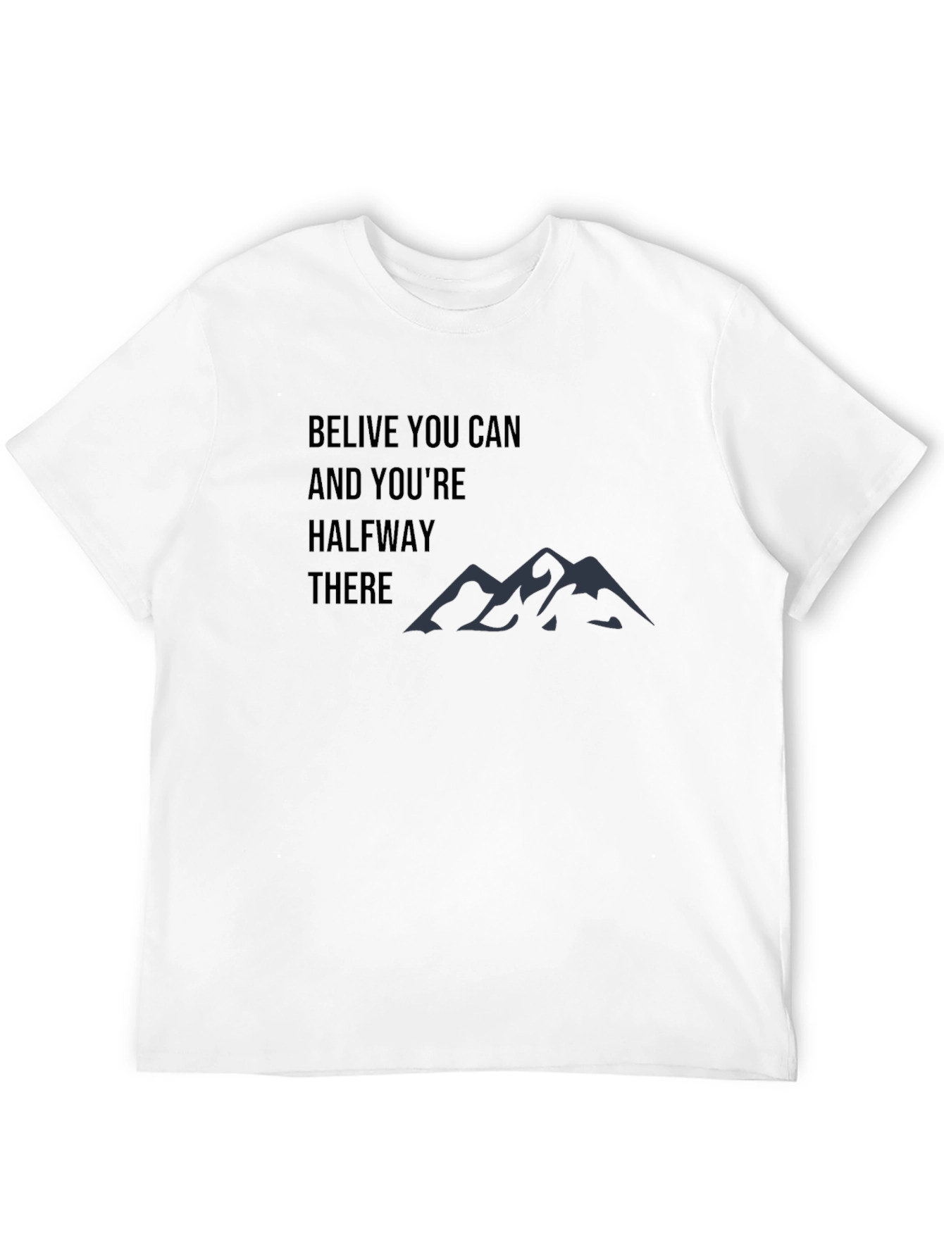 Motivational Believe You Can T-Shirt