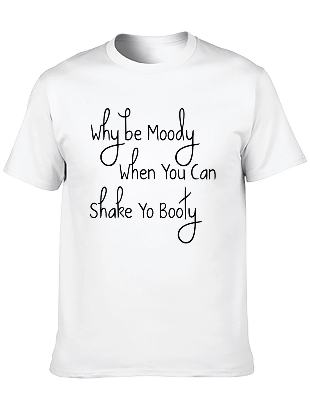Shake Yo Booty T-Shirt - Trendy Tee