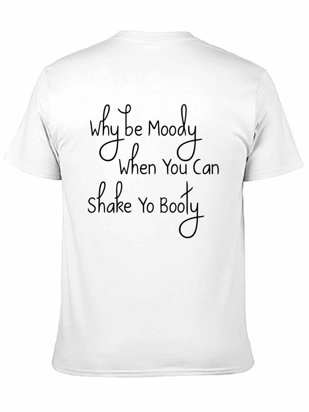 Shake Yo Booty T-Shirt - Trendy Tee