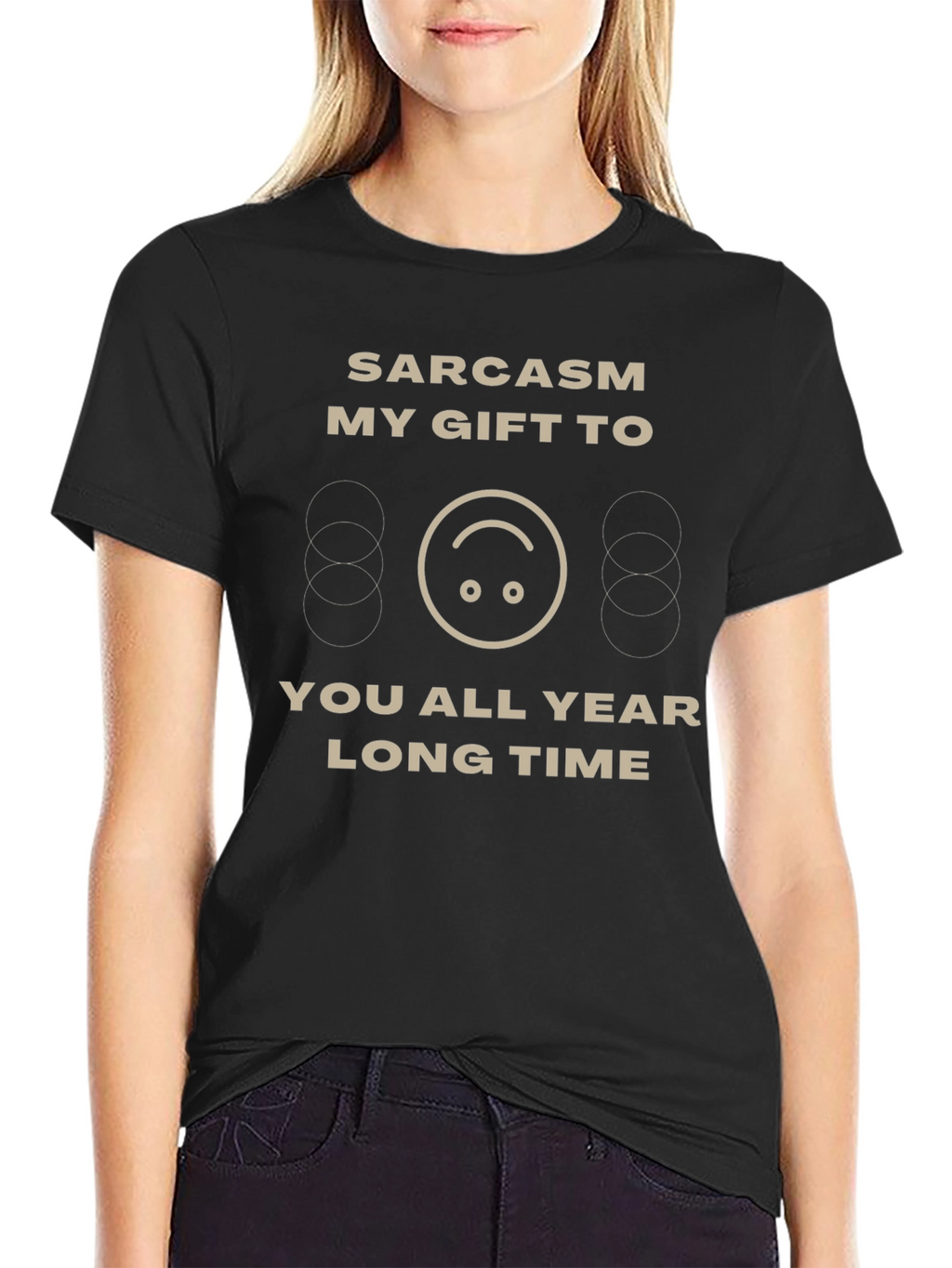 Sarcasm Gift T-Shirt - Funny Humor Tee