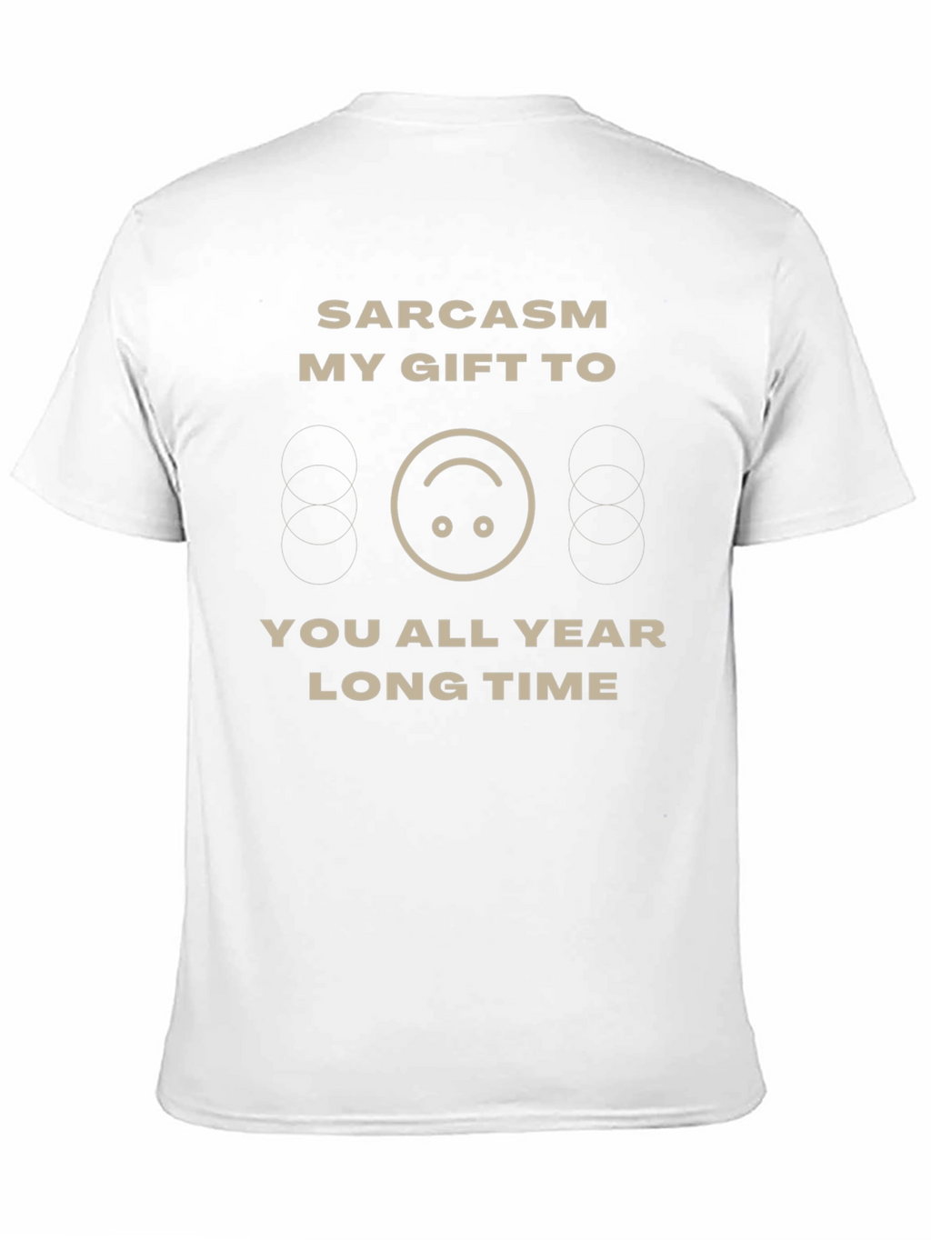 Sarcasm Gift T-Shirt - Funny Humor Tee