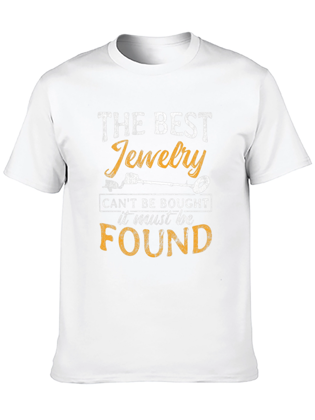 The Best Jewelry T-Shirt: Metal Detecting Gift