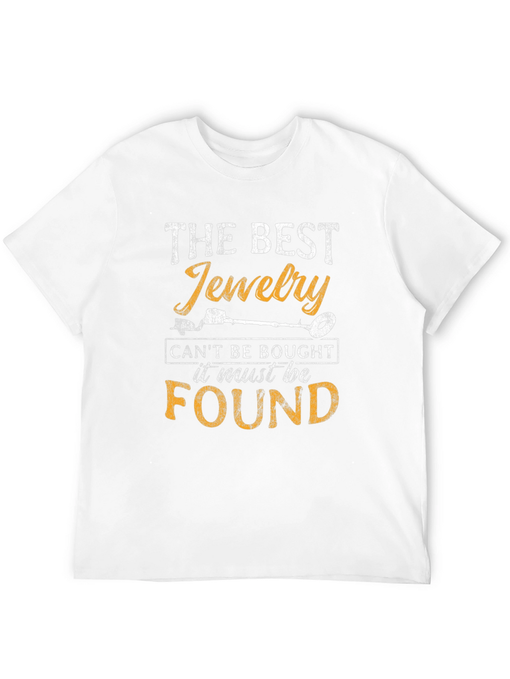 The Best Jewelry T-Shirt: Metal Detecting Gift