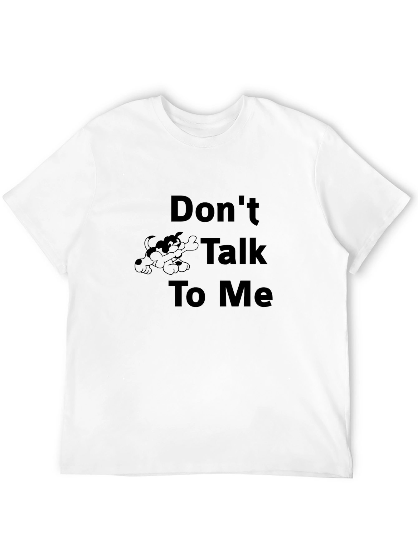 Dont Talk To Me Graphic Tee