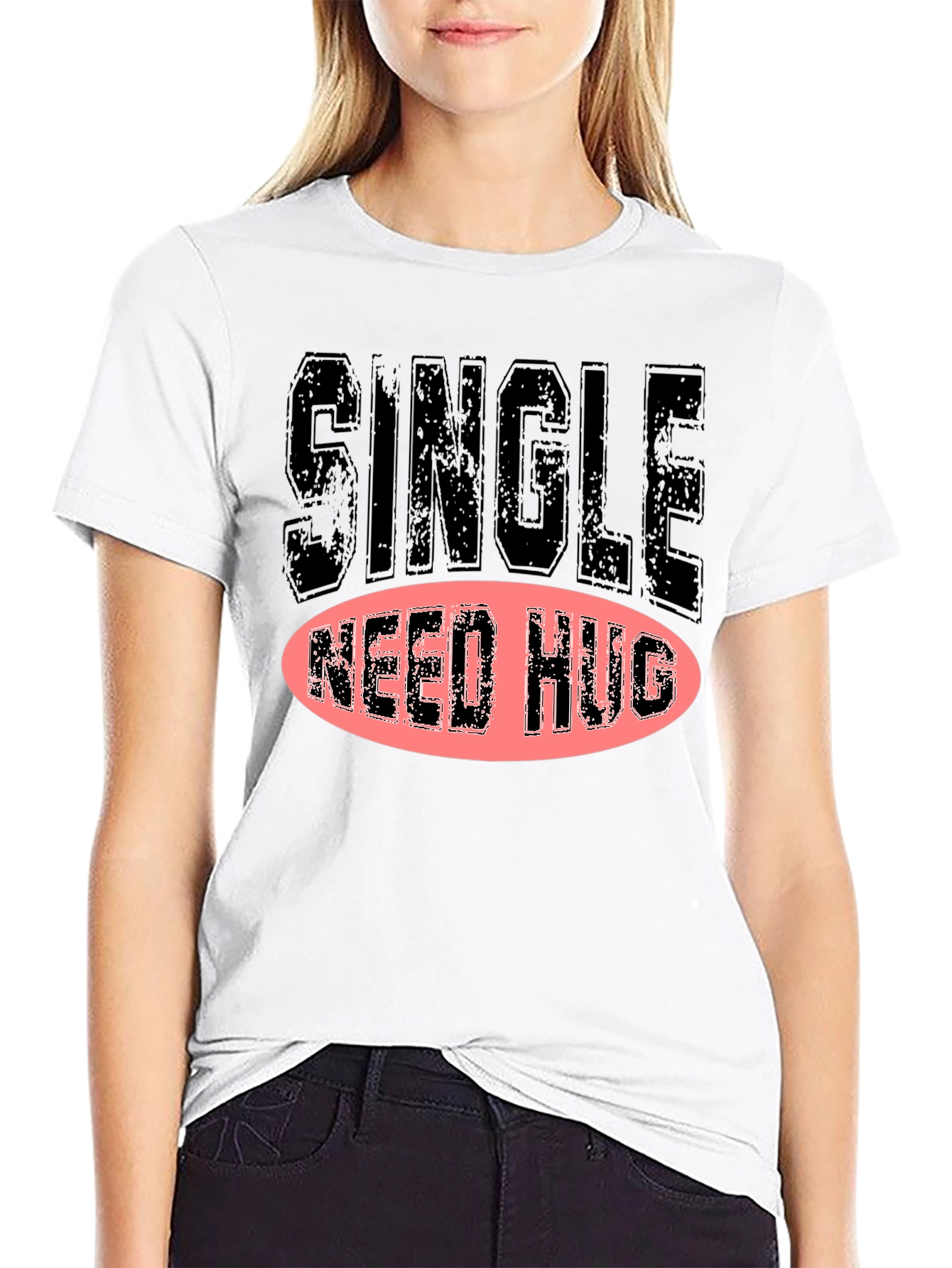 Single Need Hug Graphic T-Shirt