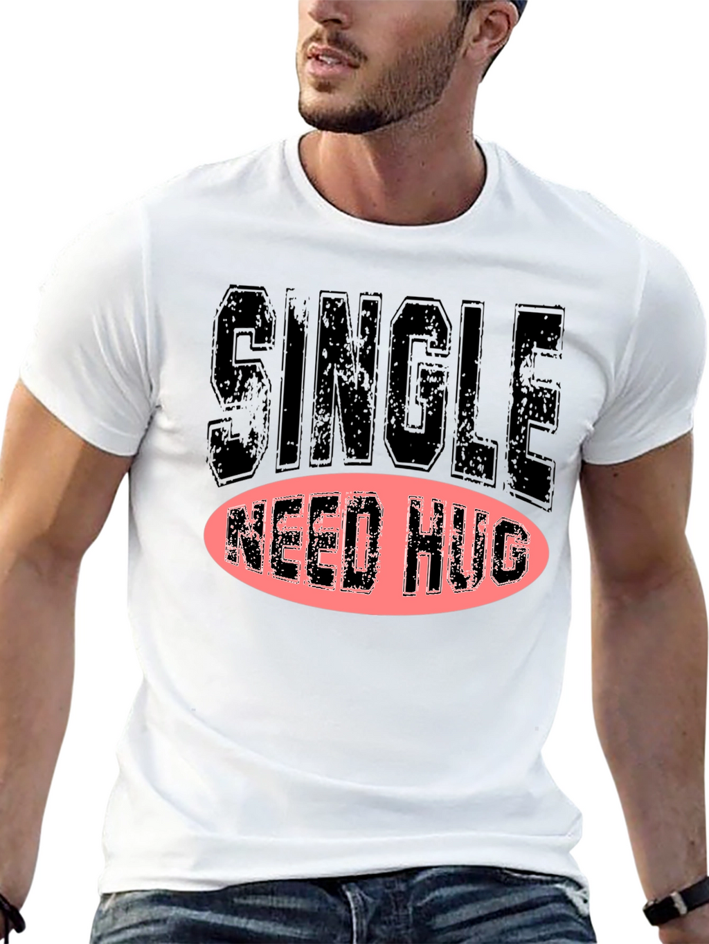 Single Need Hug Graphic T-Shirt