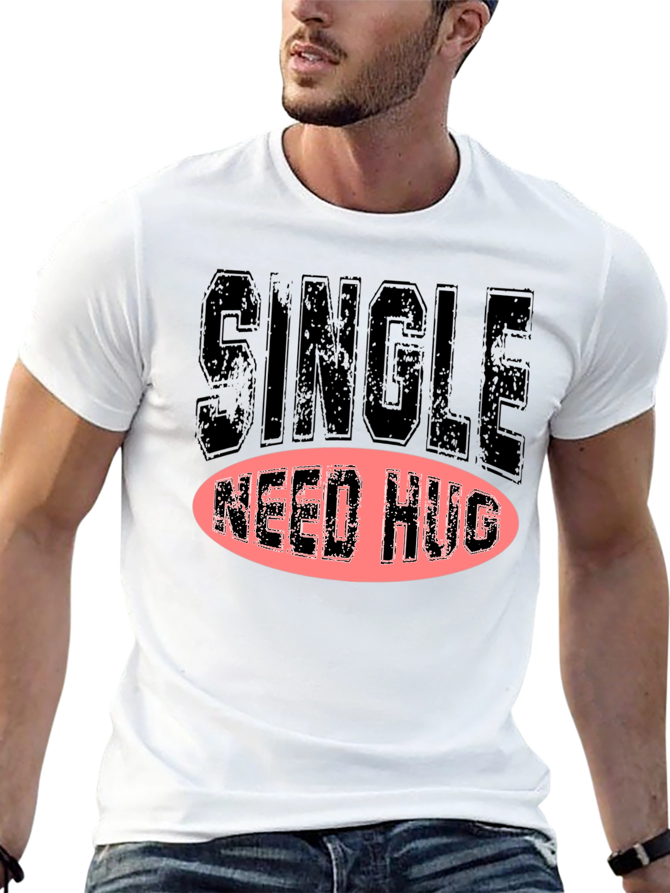 Single Need Hug Graphic T-Shirt