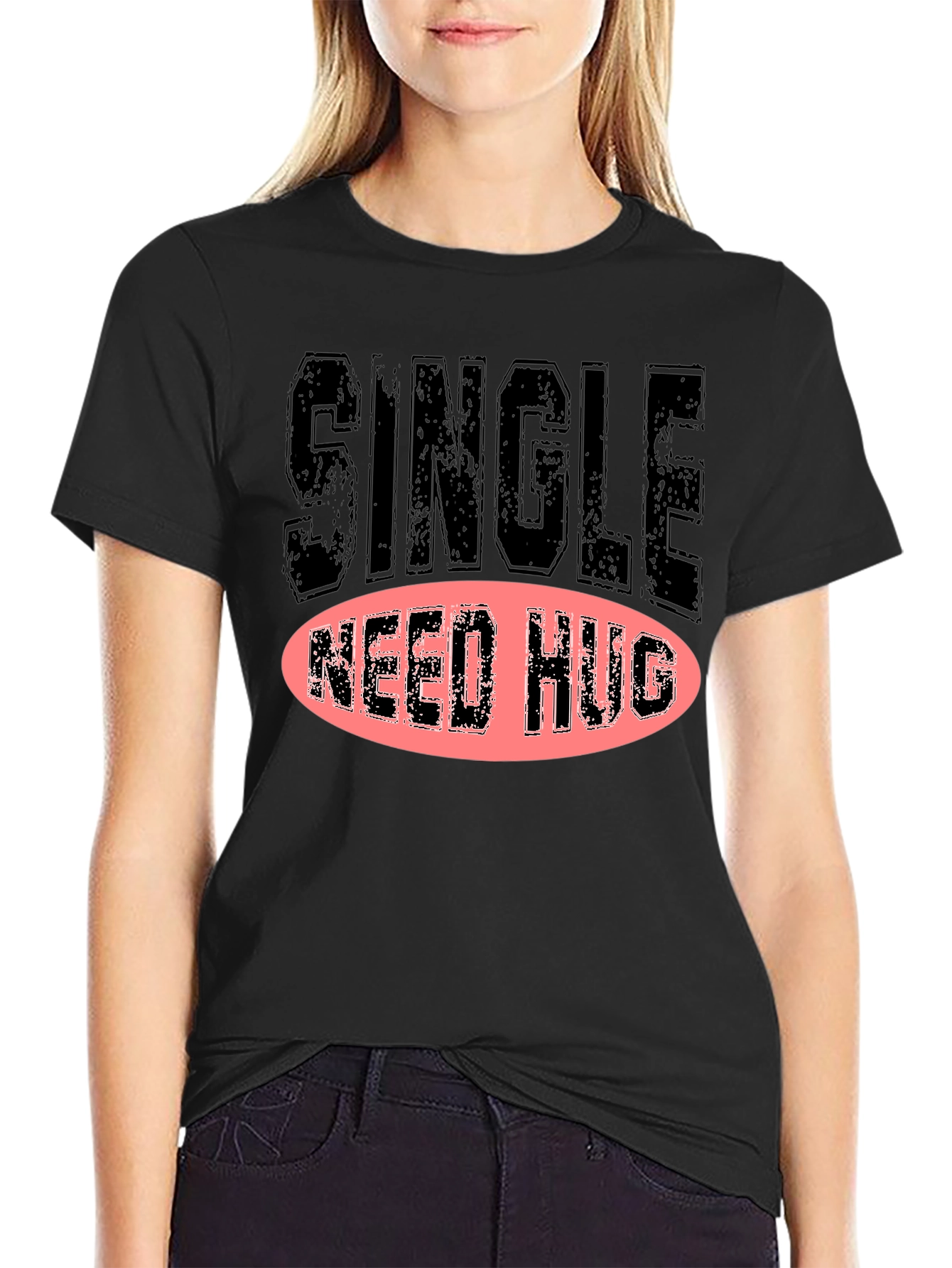Single Need Hug Graphic T-Shirt