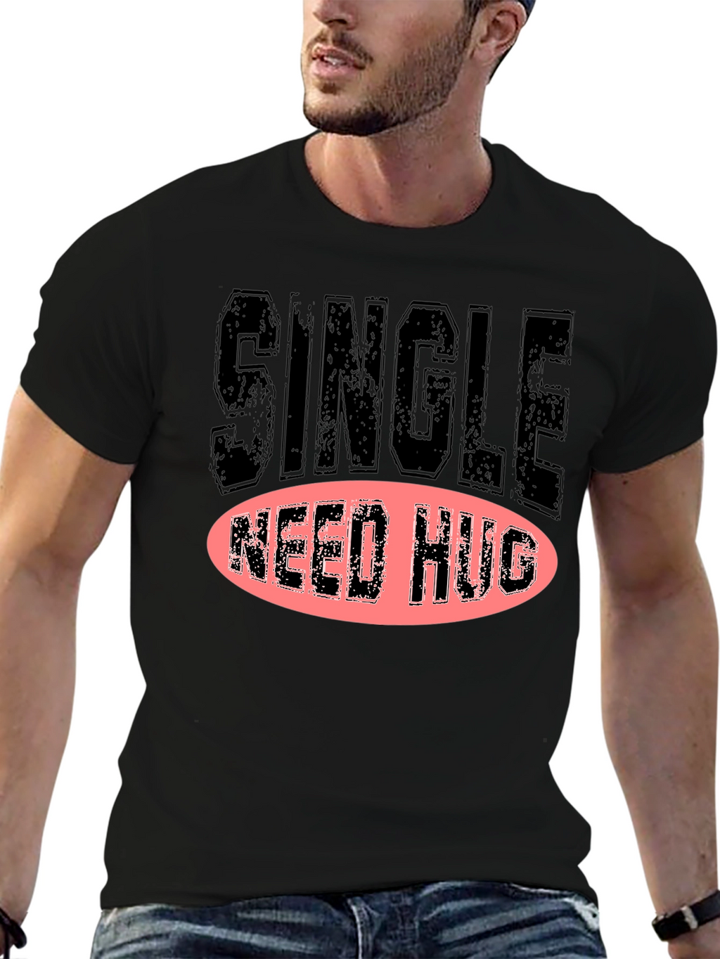 Single Need Hug Graphic T-Shirt
