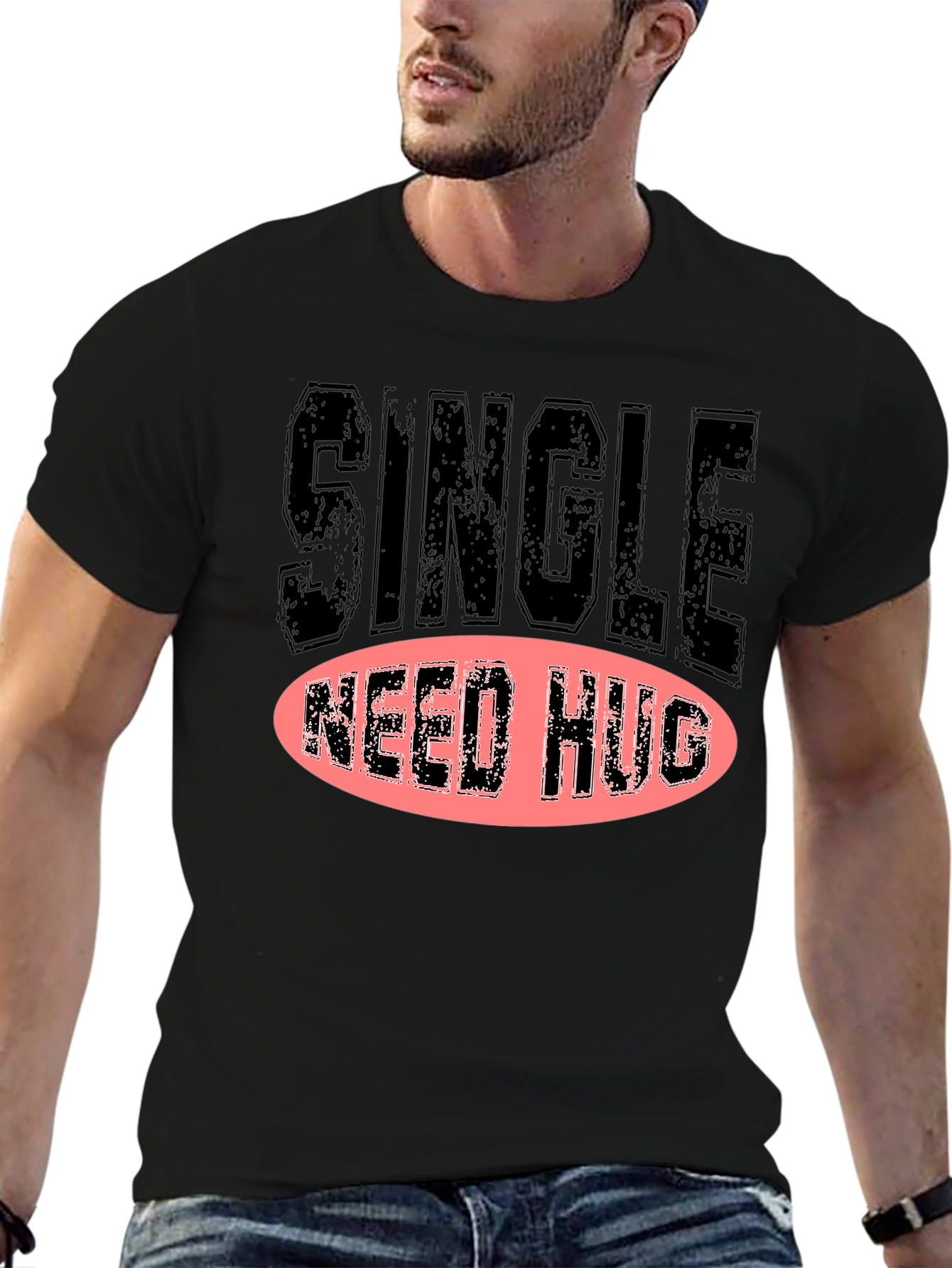 Single Need Hug Graphic T-Shirt