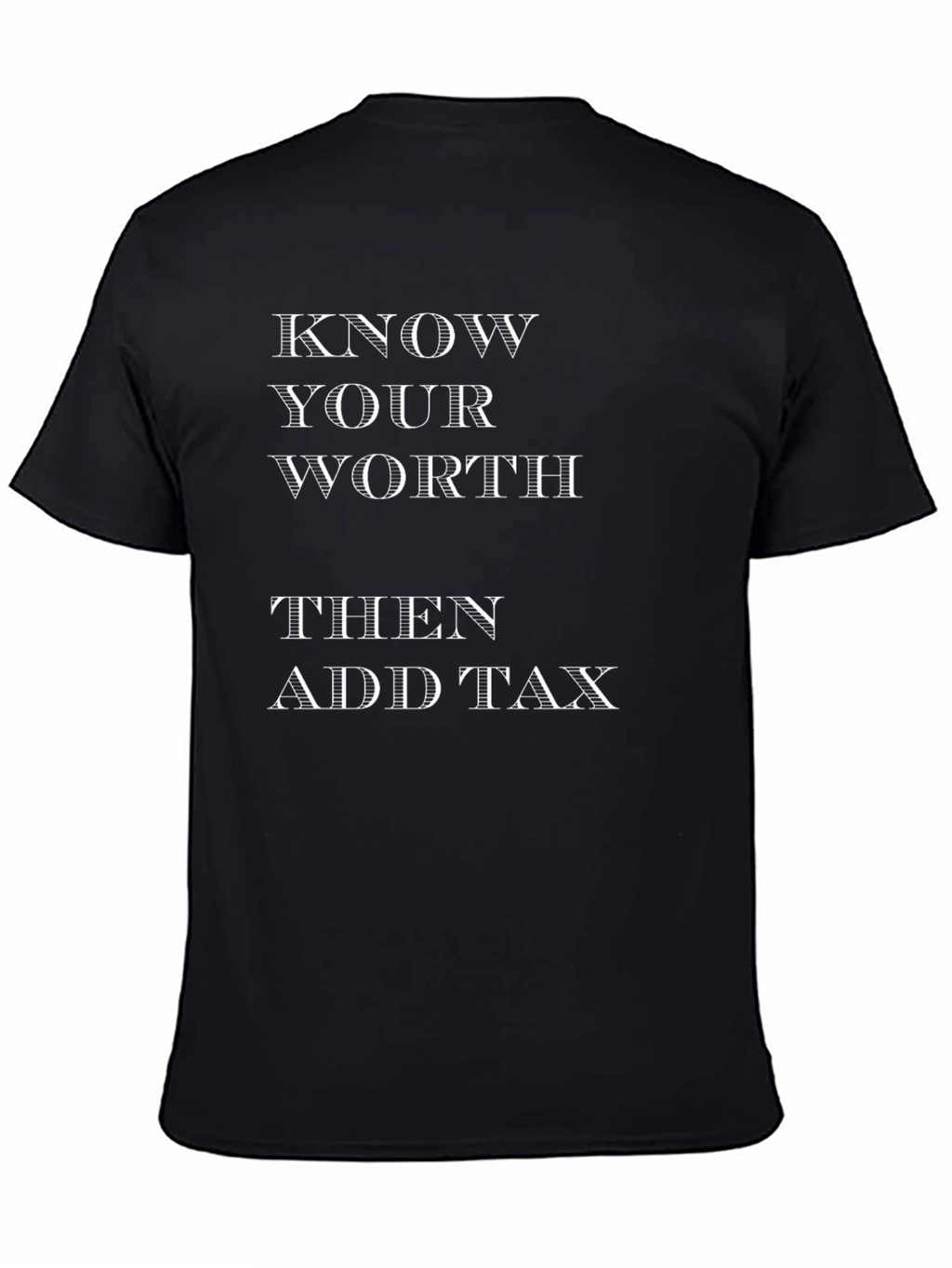 Know Your Worth Add Tax Black Graphic Tee
