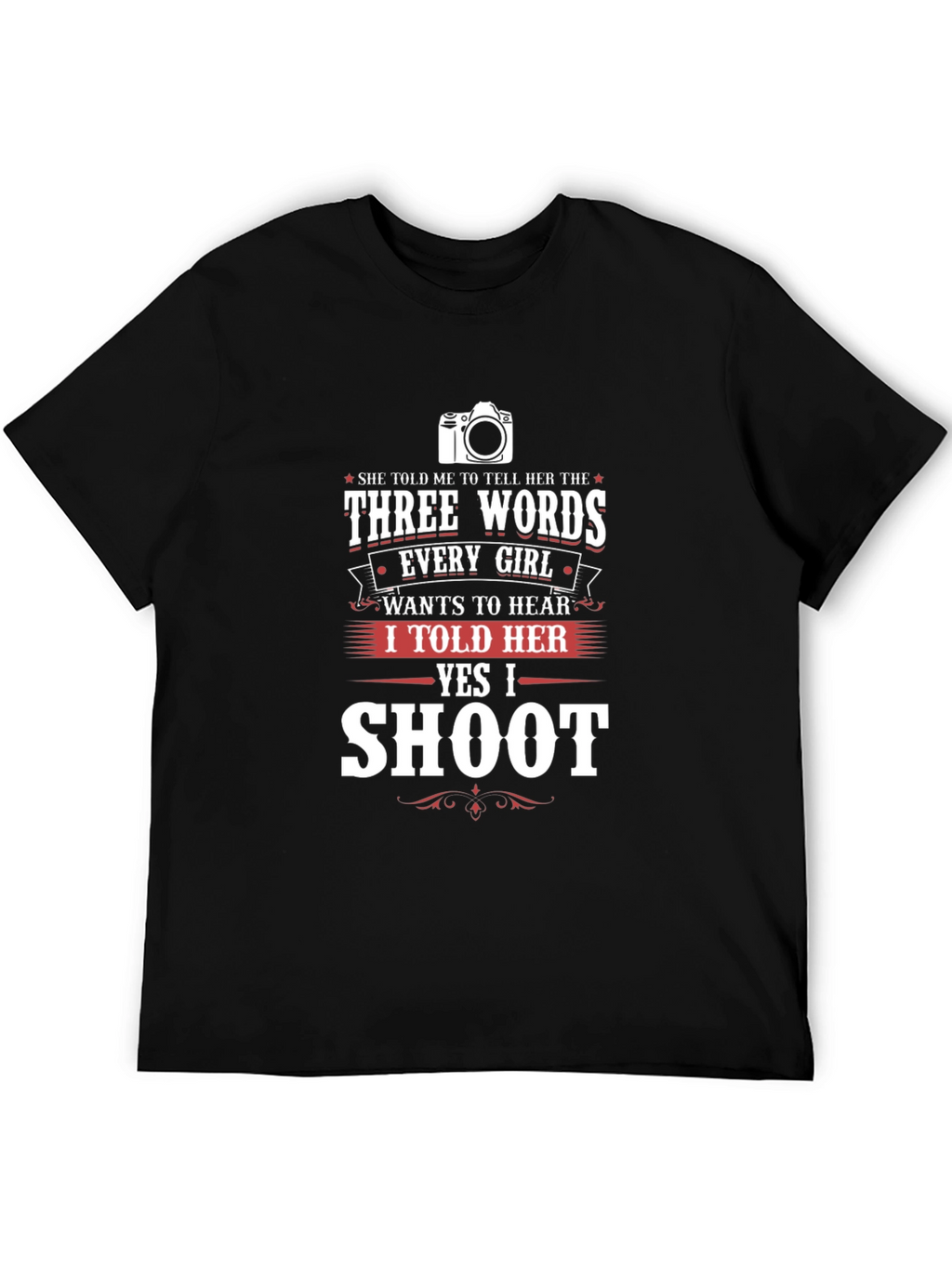 Funny Photographer T-Shirt - Say Yes to Shoot