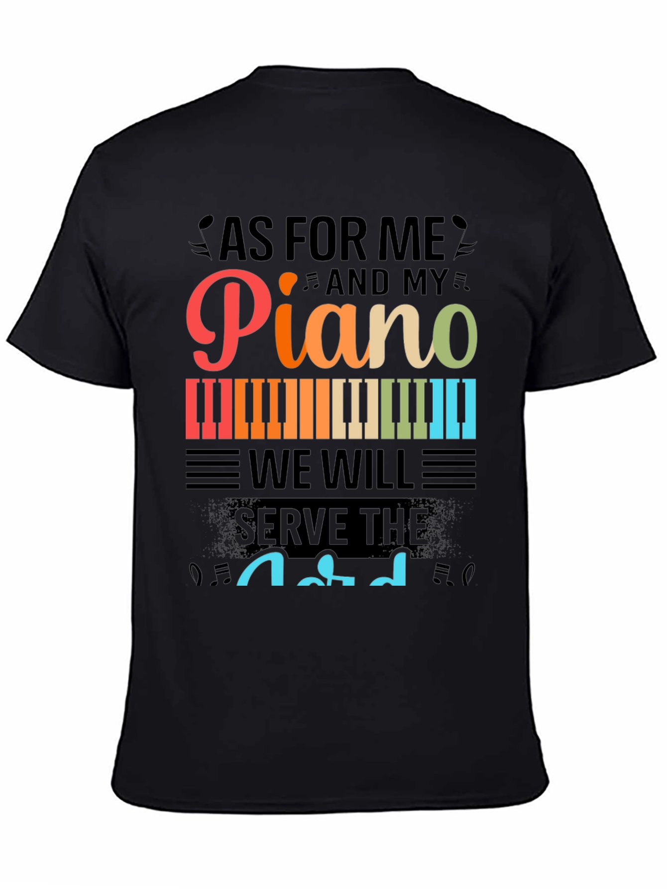 Piano & Faith T-Shirt - As For Me and My Piano...