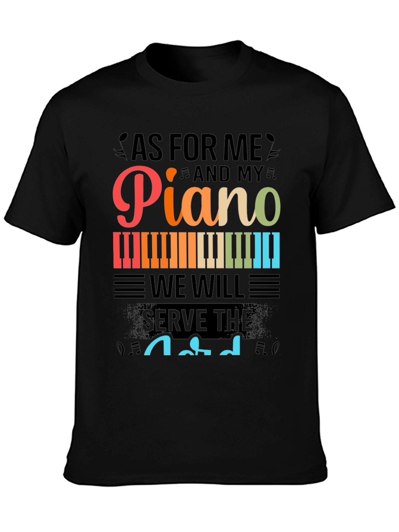 Piano & Faith T-Shirt - As For Me and My Piano...