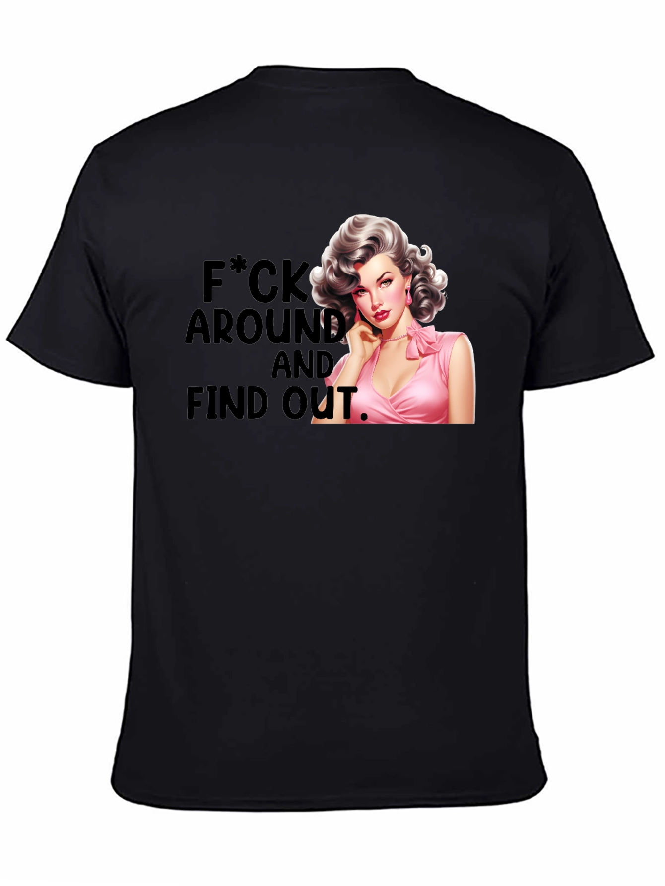Retro Pin-Up F*ck Around and Find Out T-Shirt