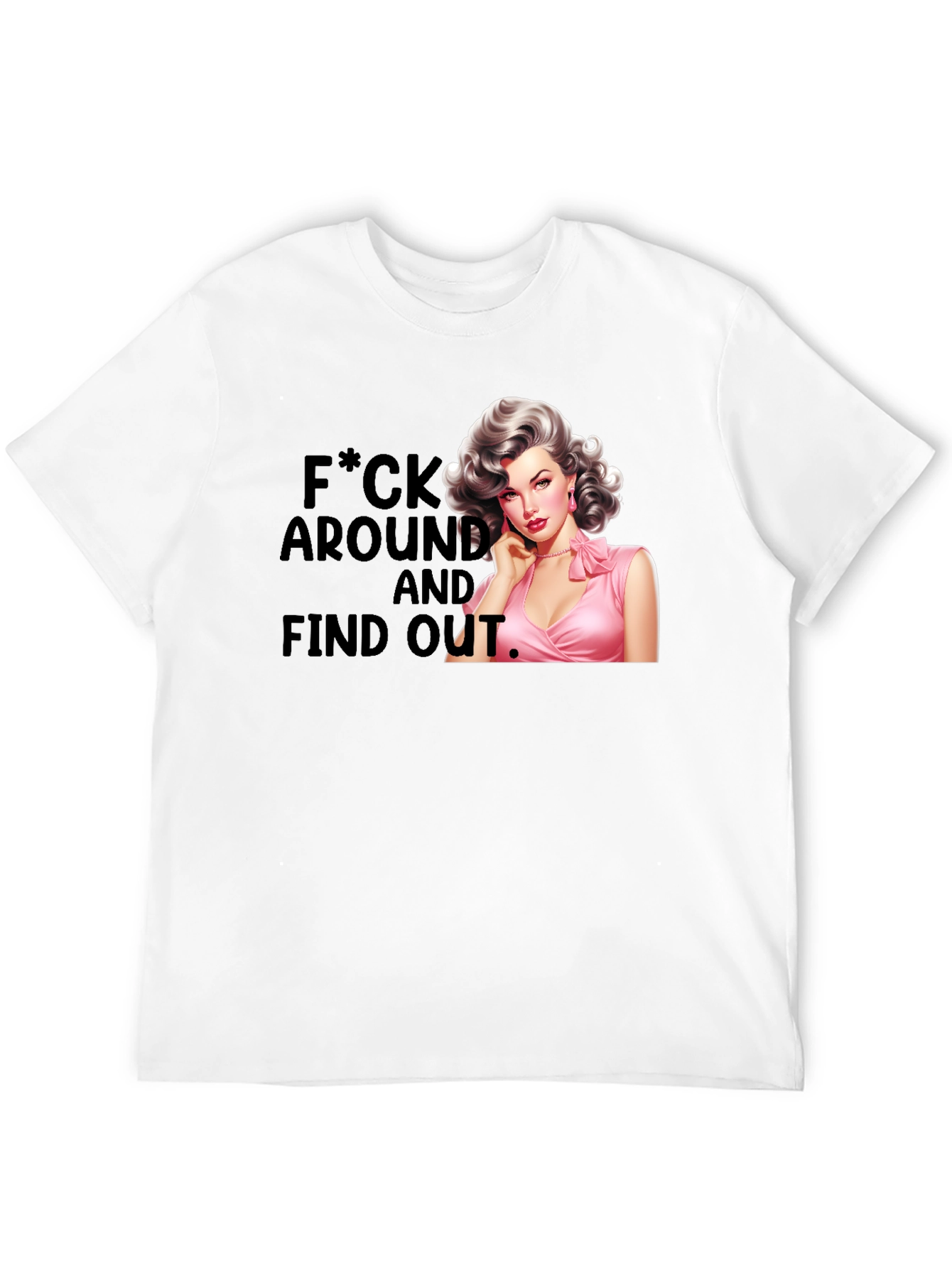 Retro Pin-Up F*ck Around and Find Out T-Shirt
