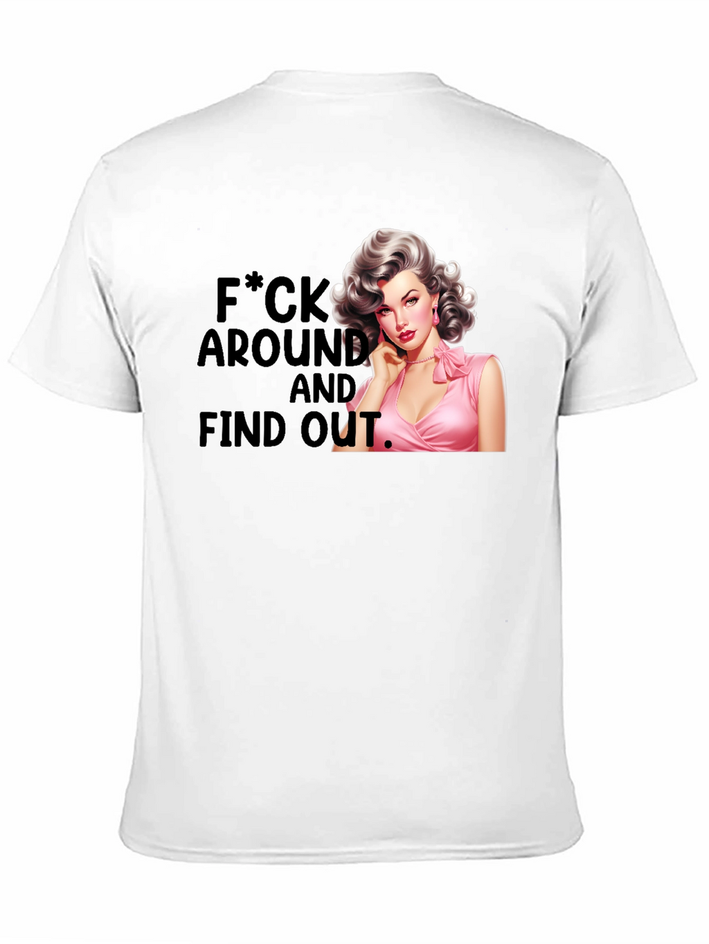 Retro Pin-Up F*ck Around and Find Out T-Shirt