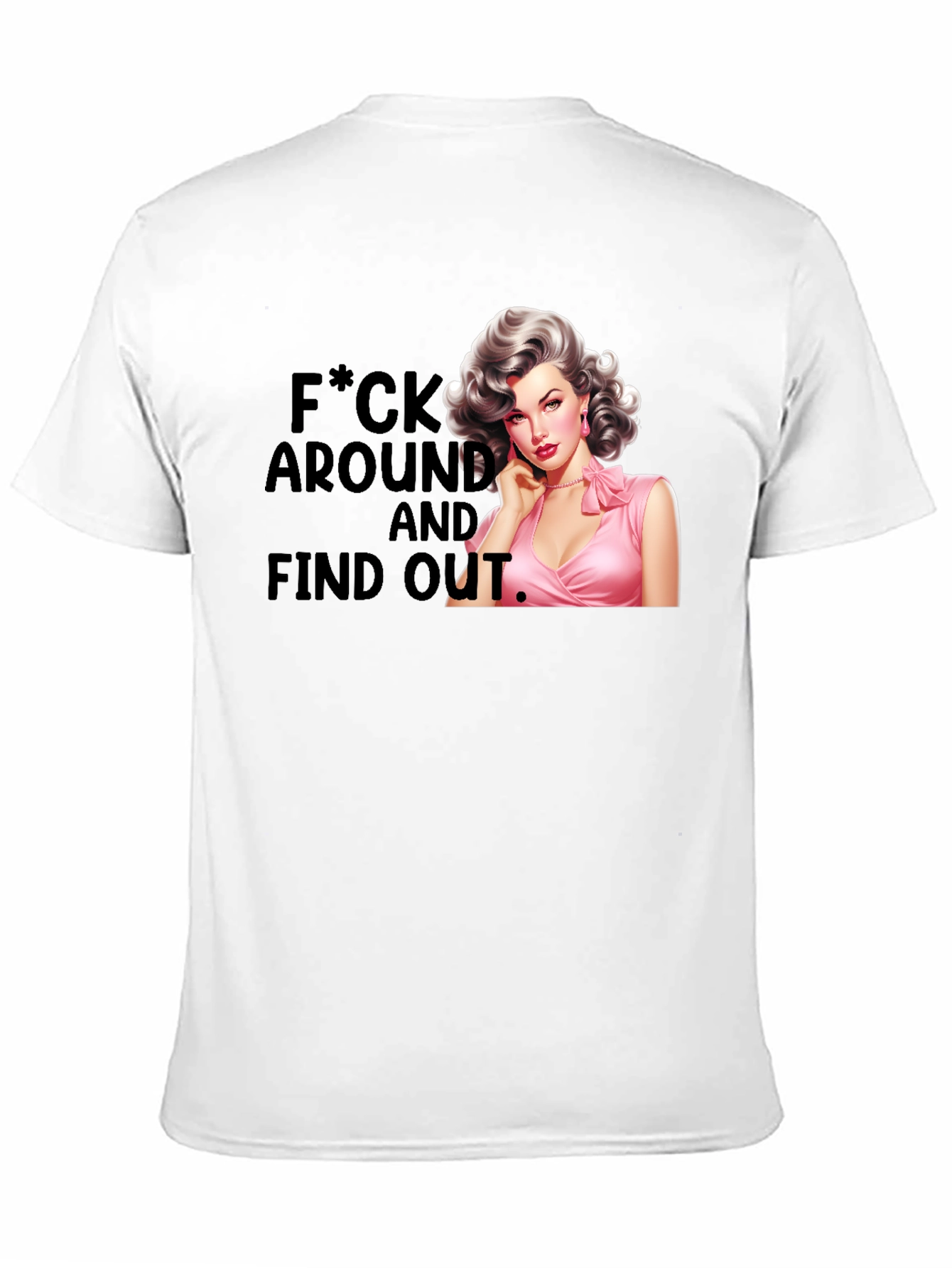 Retro Pin-Up F*ck Around and Find Out T-Shirt