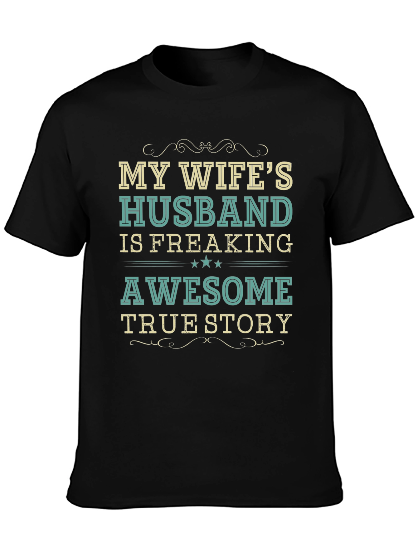 My Wifes Husband Awesome Funny Novelty T-Shirt