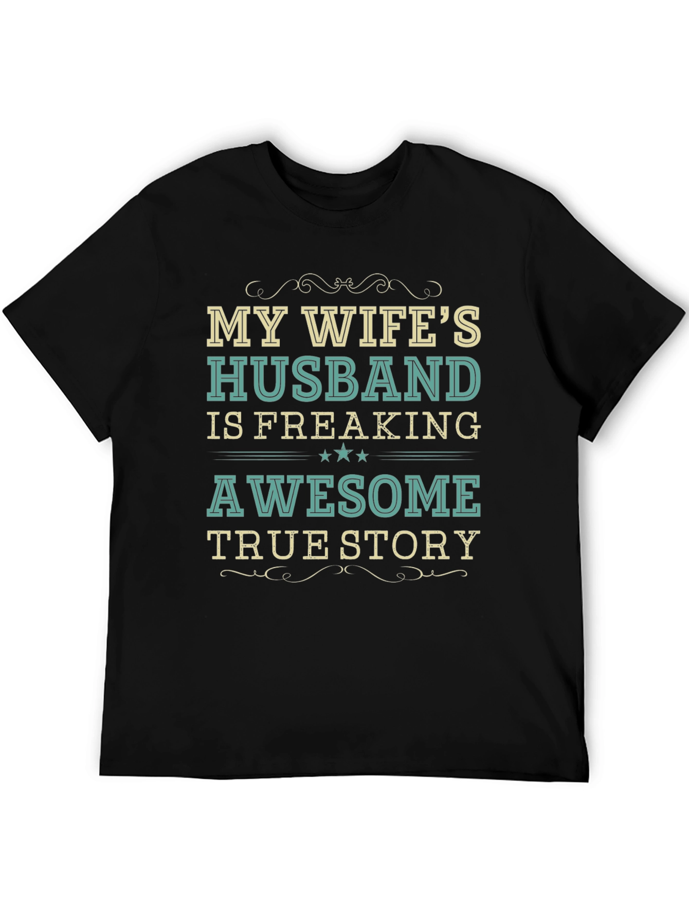 My Wifes Husband Awesome Funny Novelty T-Shirt