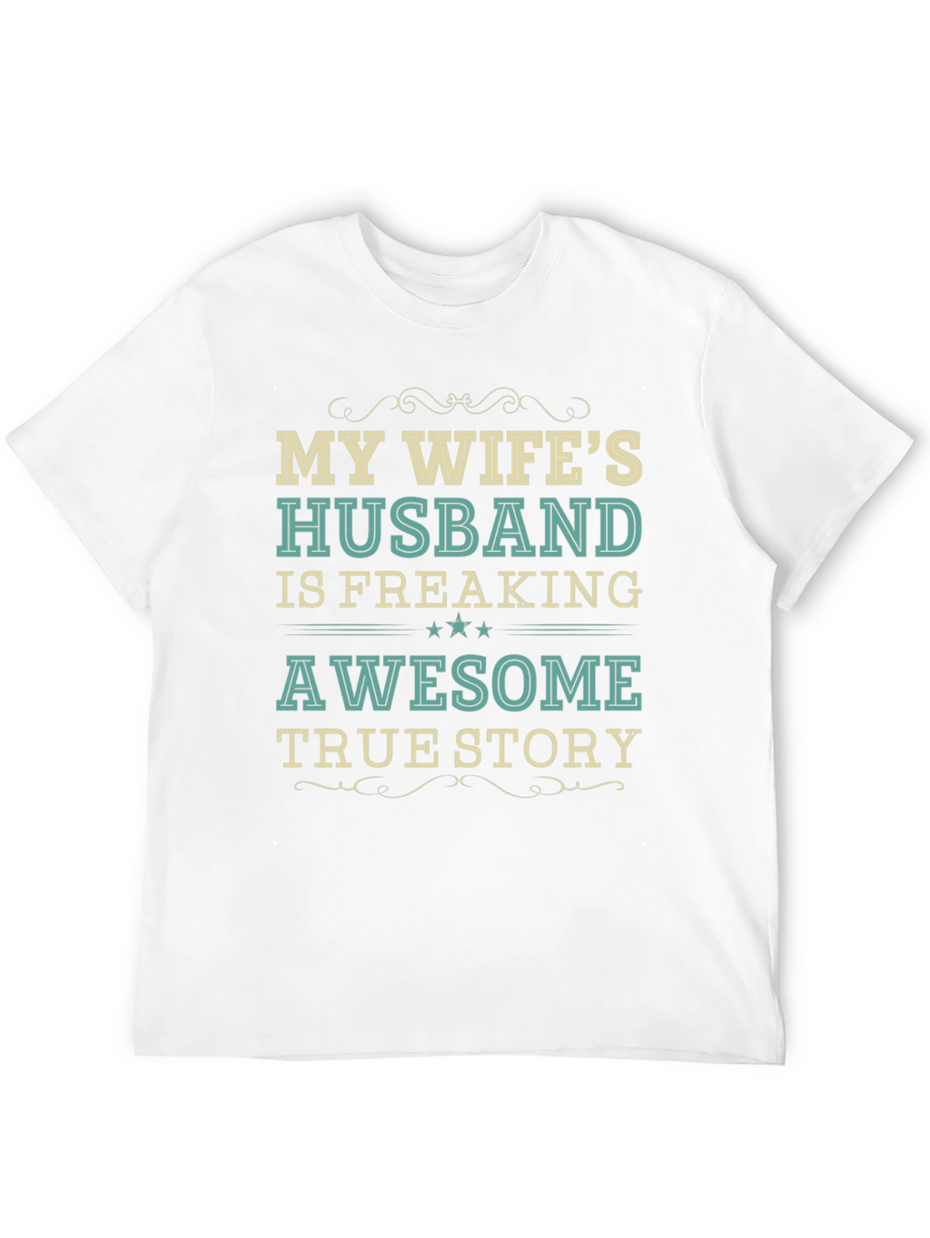 My Wifes Husband Awesome Funny Novelty T-Shirt