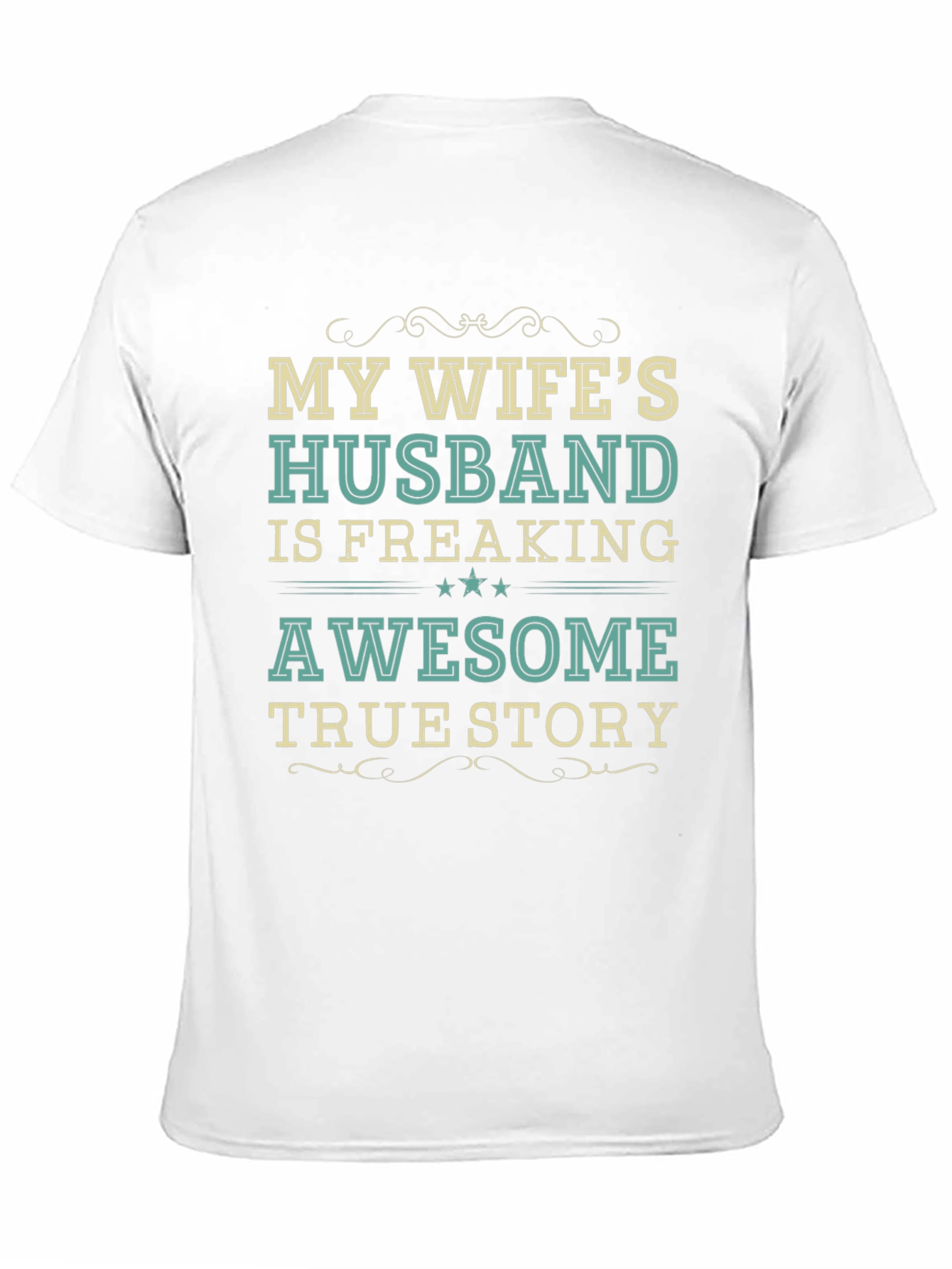 My Wifes Husband Awesome Funny Novelty T-Shirt