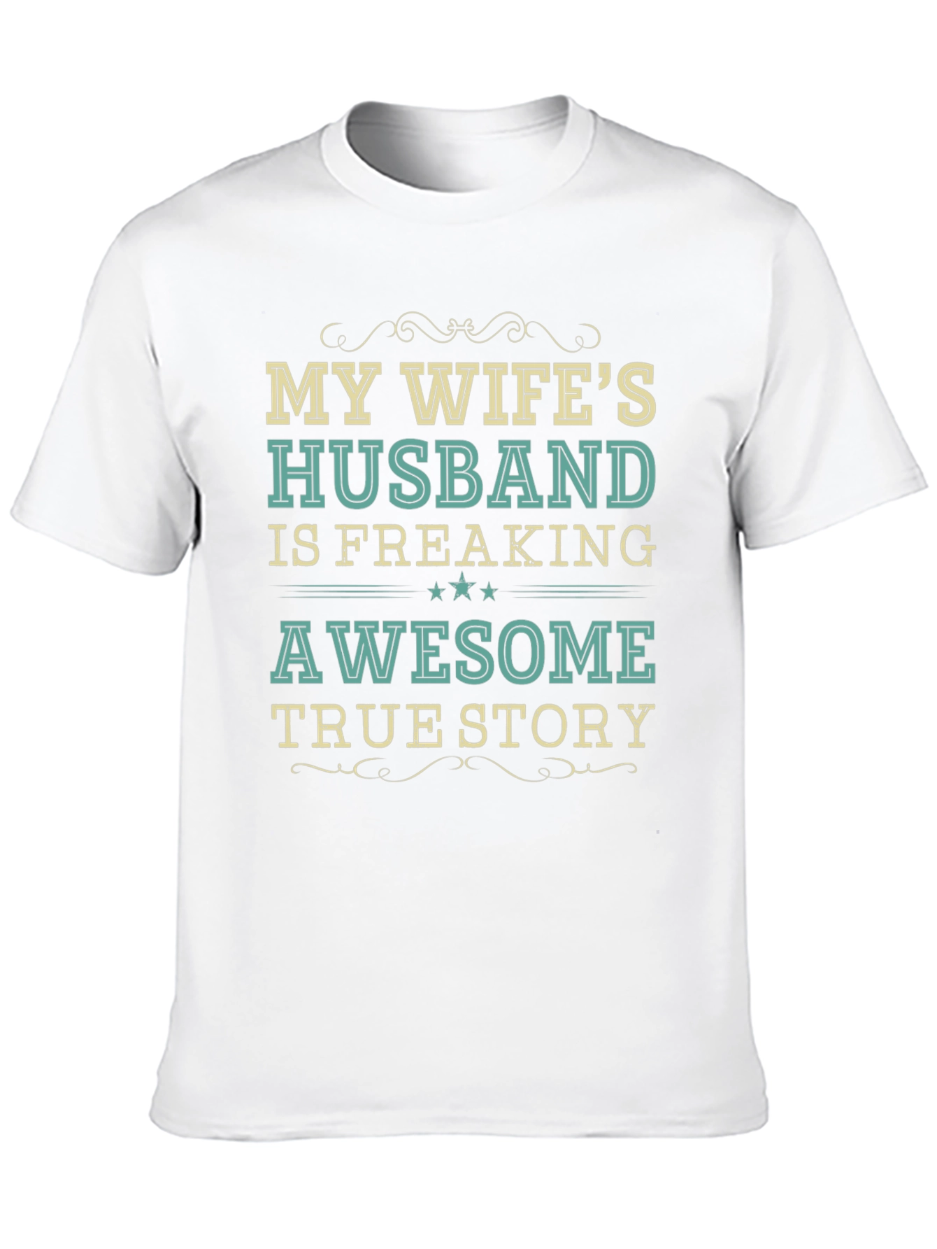 My Wifes Husband Awesome Funny Novelty T-Shirt