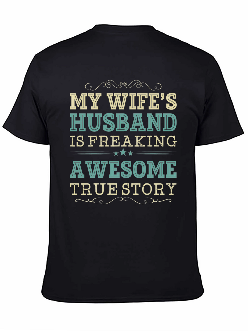 My Wifes Husband Awesome Funny Novelty T-Shirt