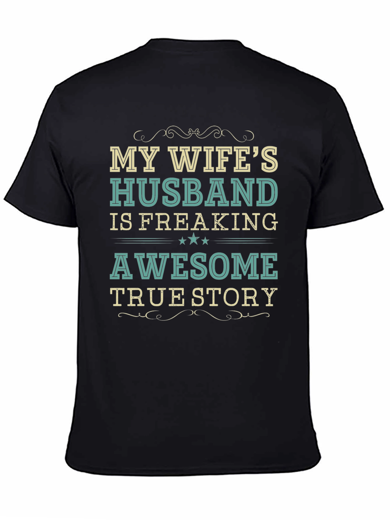 My Wifes Husband Awesome Funny Novelty T-Shirt