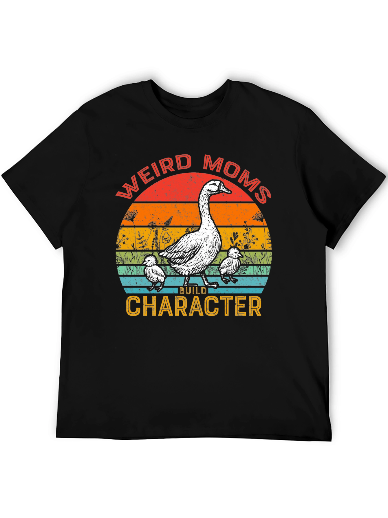 Weird Moms Build Character Goose T-Shirt