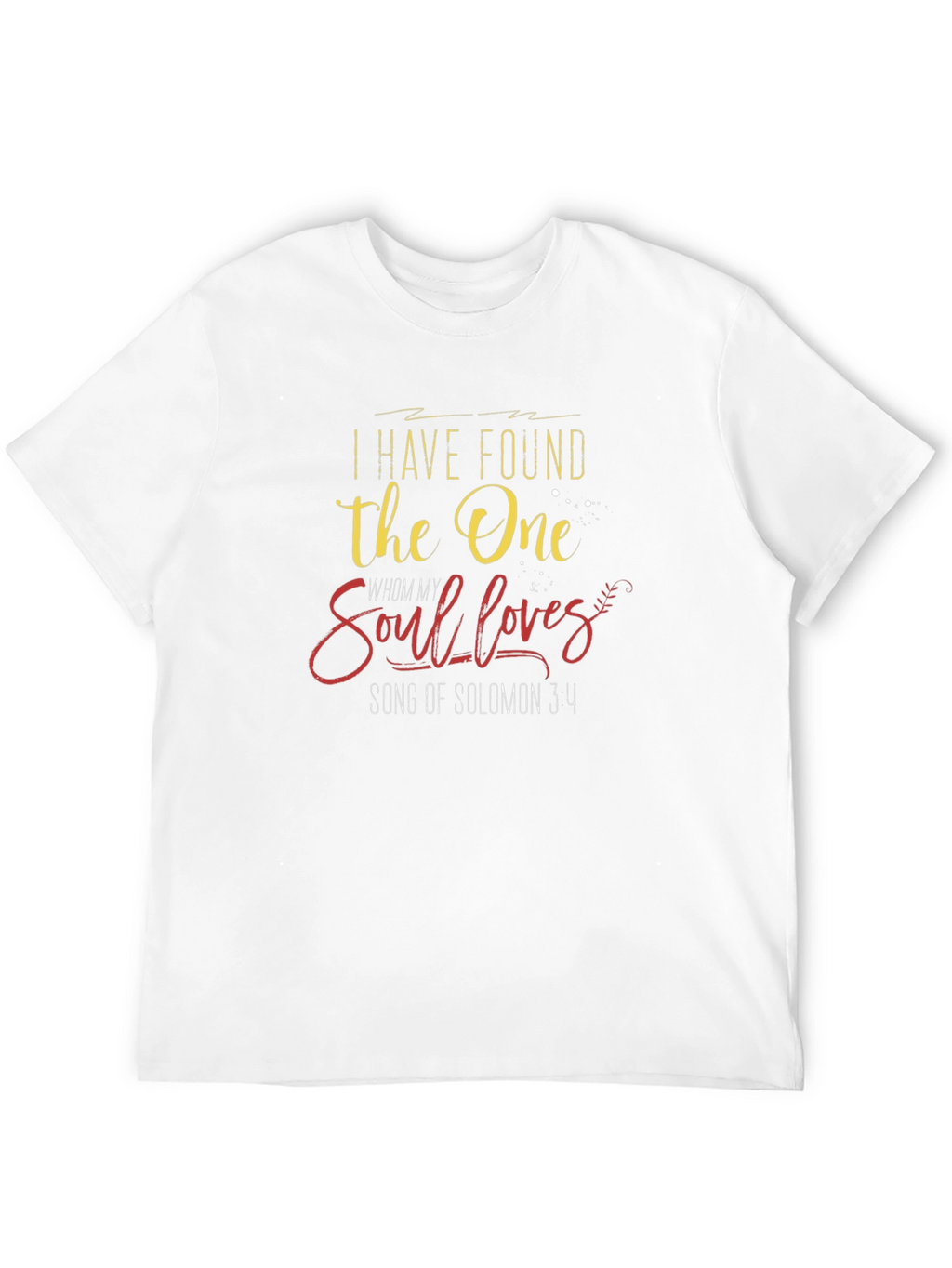 I Have Found the One T-Shirt