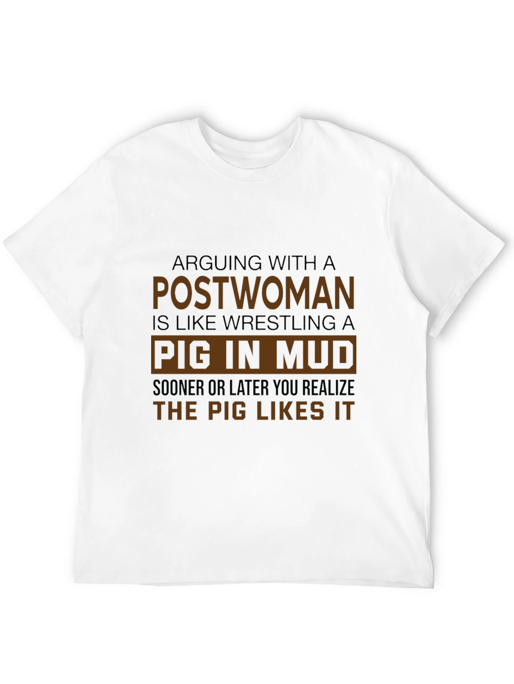 Arguing With a Postwoman T-Shirt