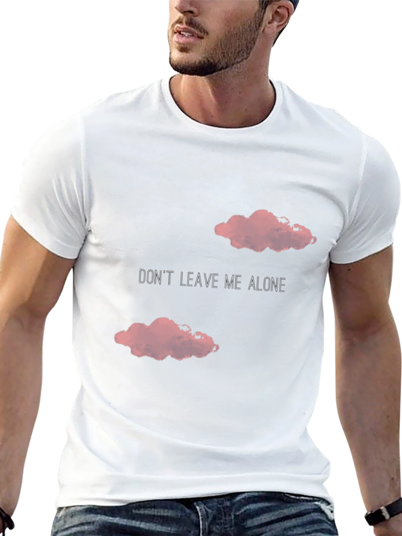 Dont Leave Me Alone T-Shirt