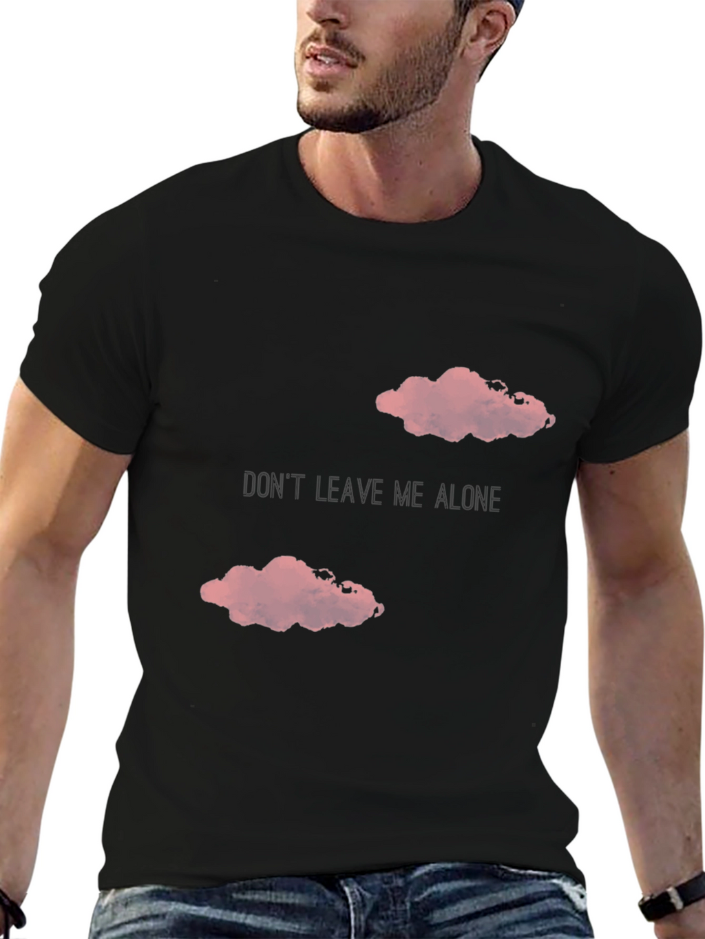 Dont Leave Me Alone T-Shirt