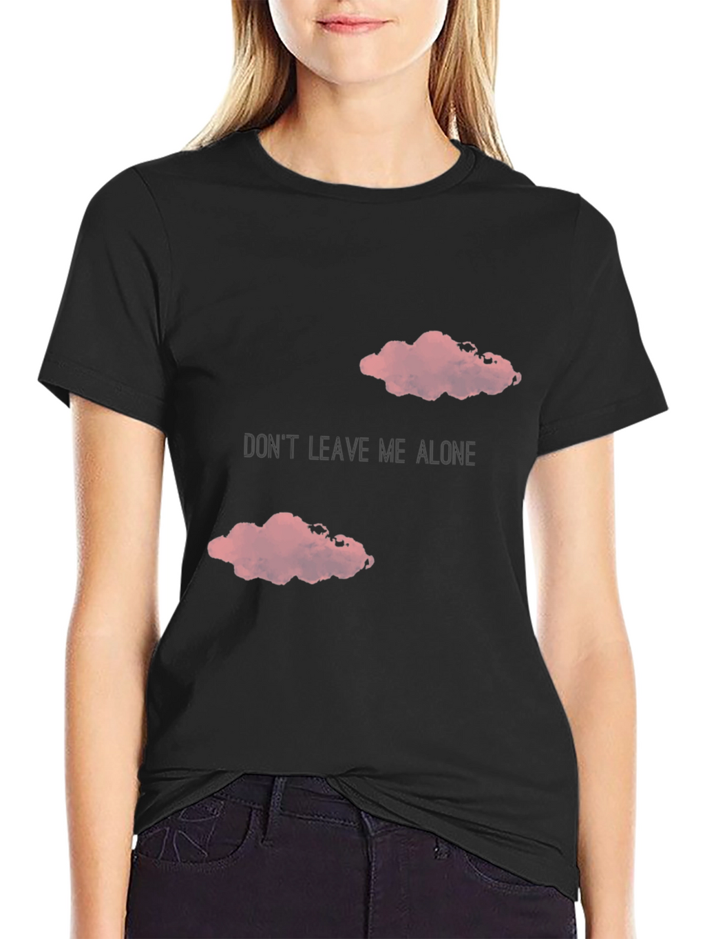 Dont Leave Me Alone T-Shirt