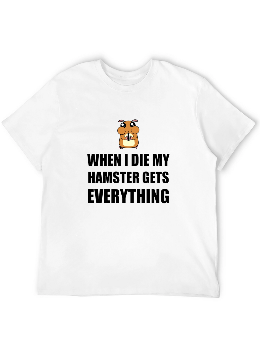 Hamster Inheritance T-Shirt - Funny Pet Lover Tee