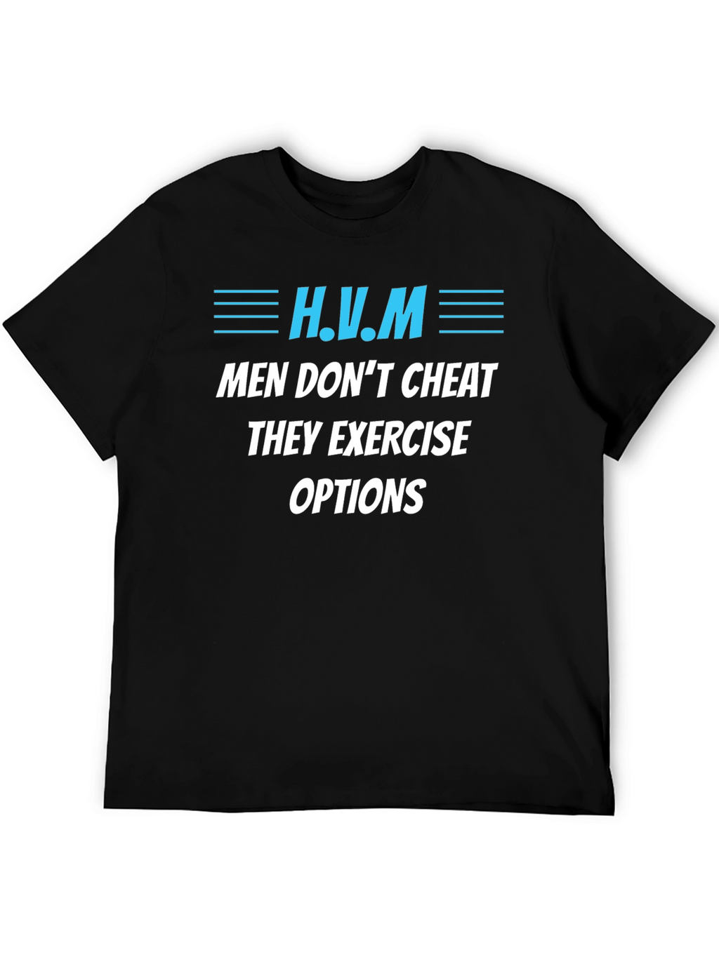 H.V.M Men Dont Cheat T-Shirt