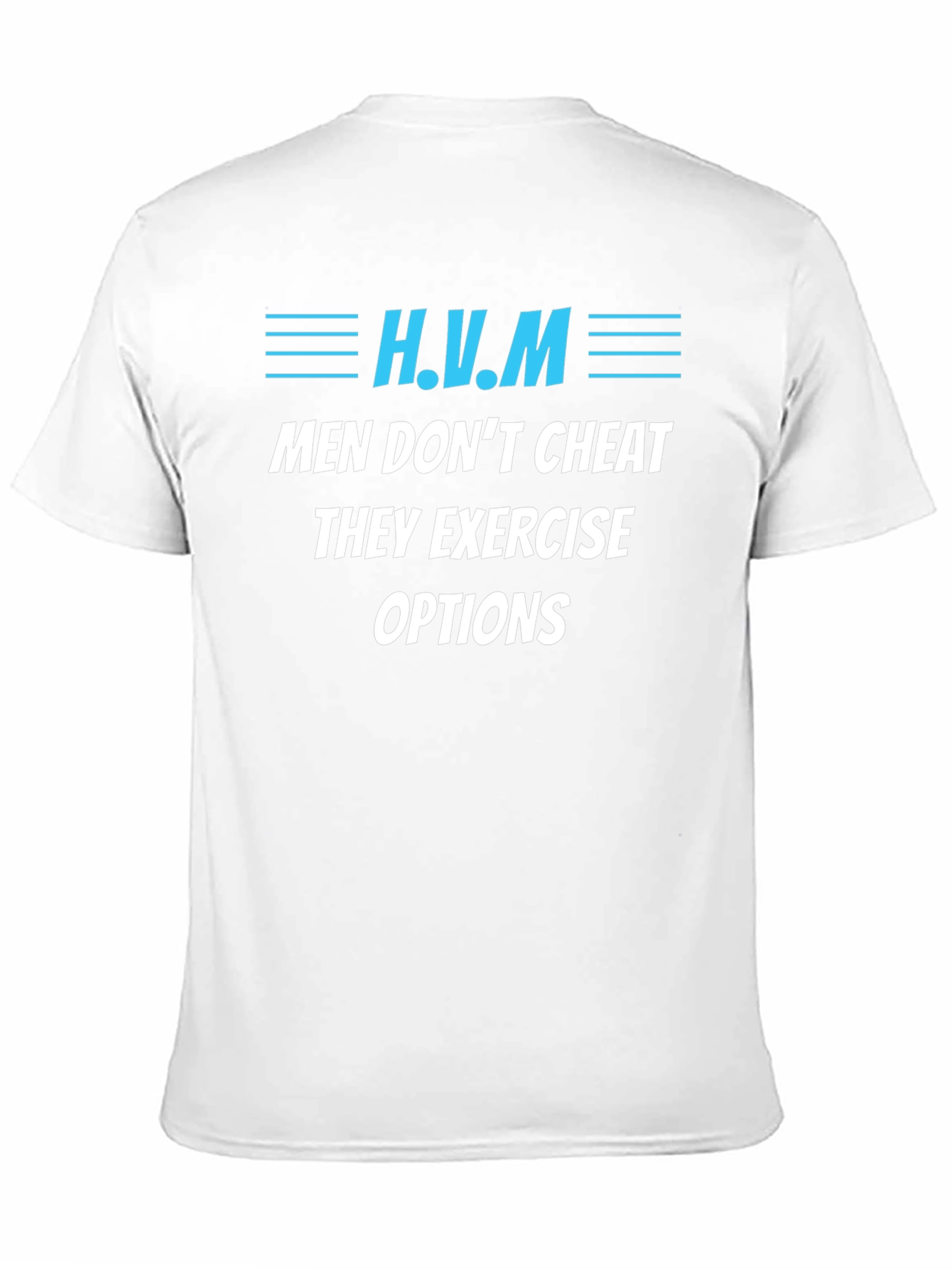 H.V.M Men Dont Cheat T-Shirt