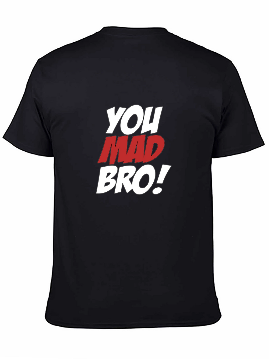 You Mad Bro T-Shirt - Mens Black Graphic Tee