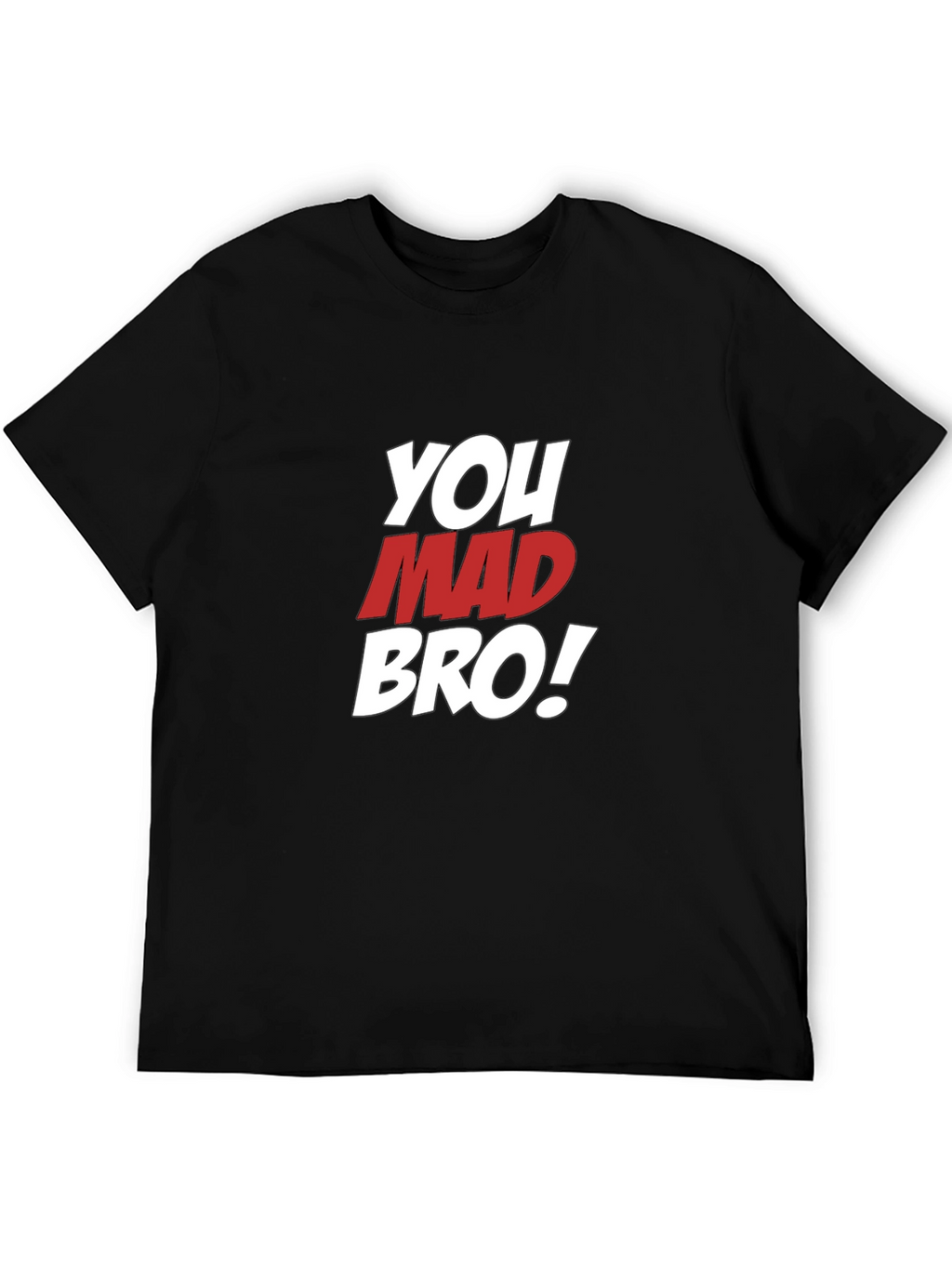 You Mad Bro T-Shirt - Mens Black Graphic Tee