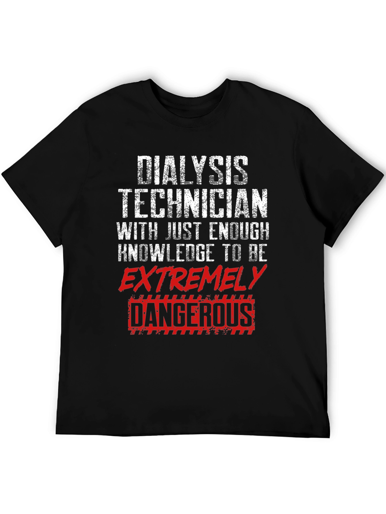 Dialysis Technician Funny T-Shirt