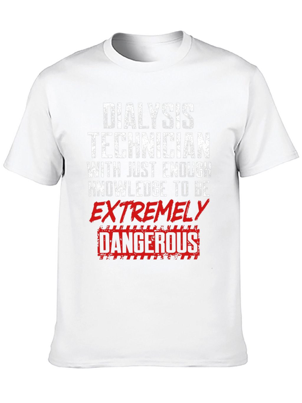 Dialysis Technician Funny T-Shirt