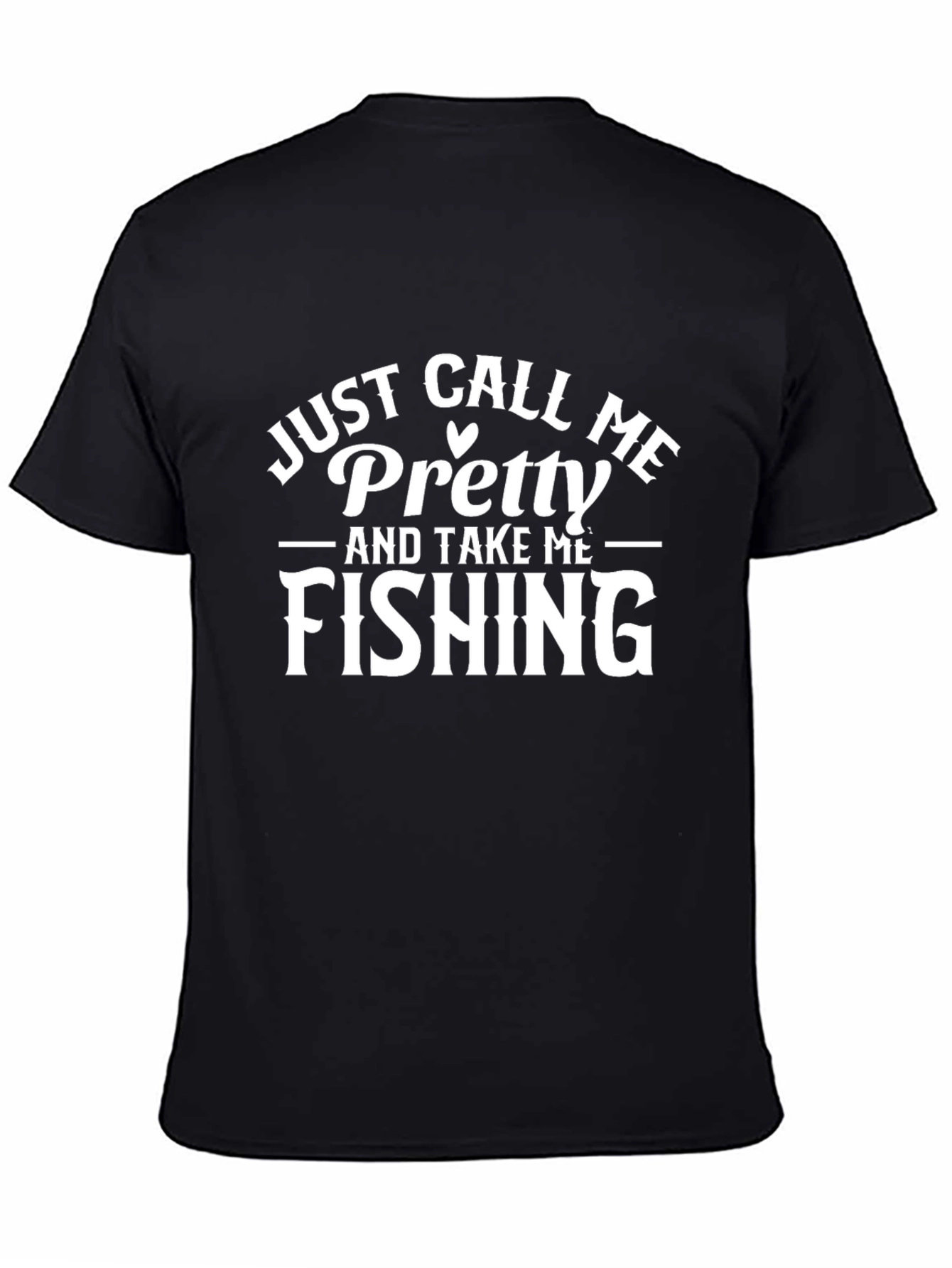 Funny Fishing T-Shirt - Just Call Me Pretty