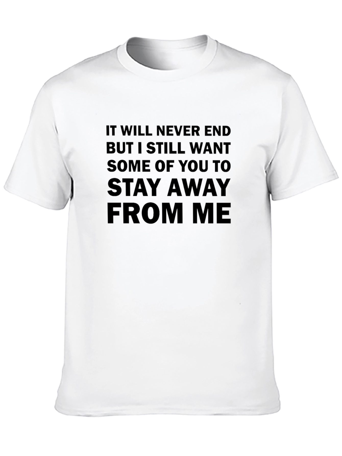 Stay Away T-Shirt: Funny Slogan Tee