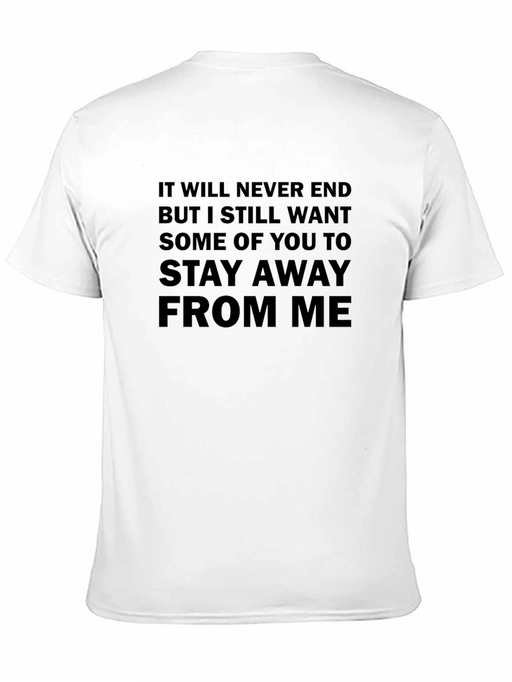 Stay Away T-Shirt: Funny Slogan Tee