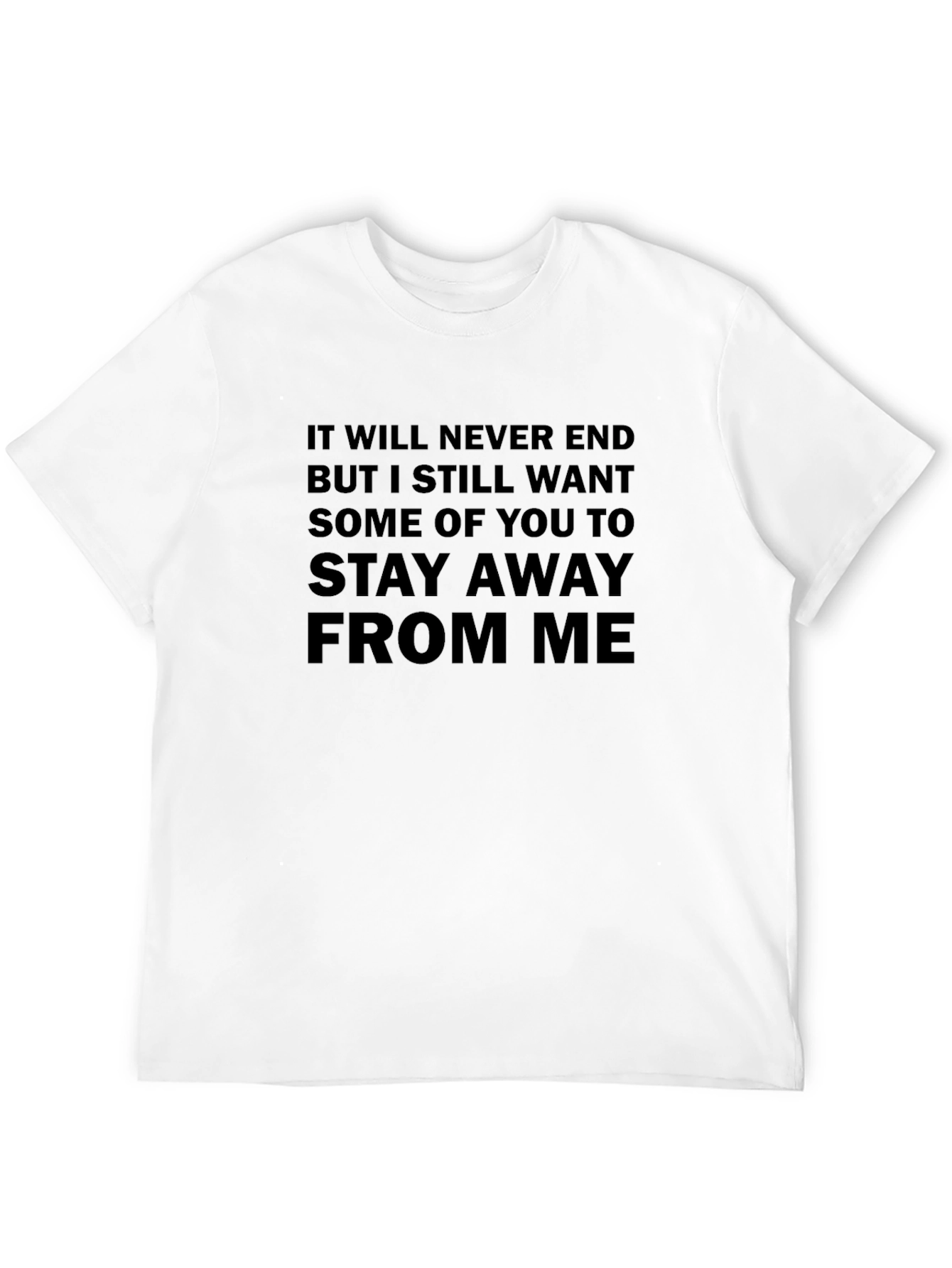 Stay Away T-Shirt: Funny Slogan Tee