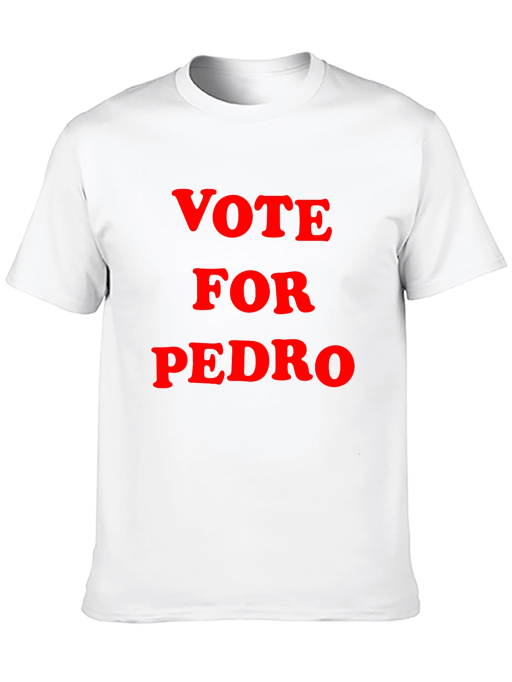 Vote For Pedro Graphic T-Shirt
