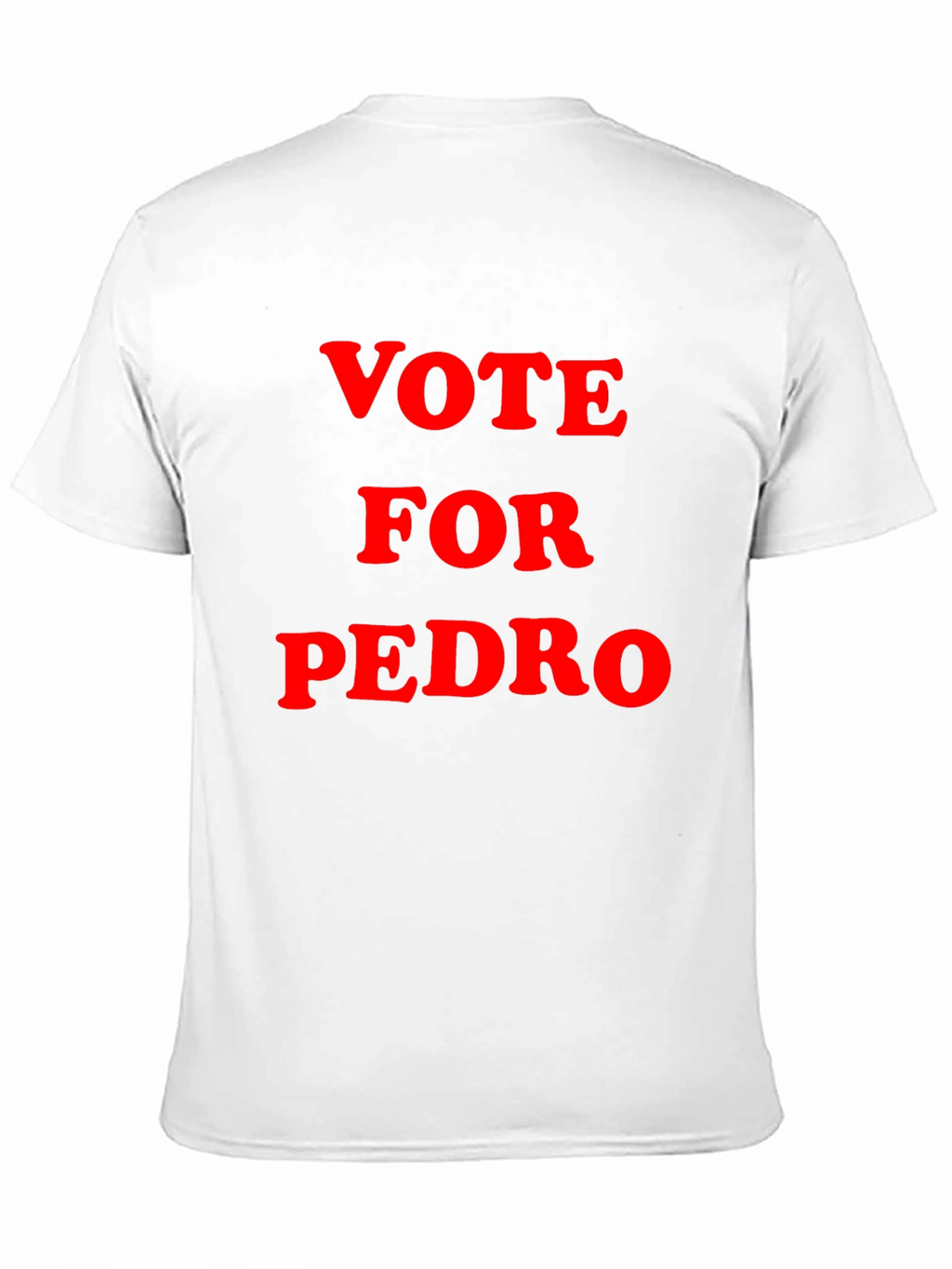 Vote For Pedro Graphic T-Shirt