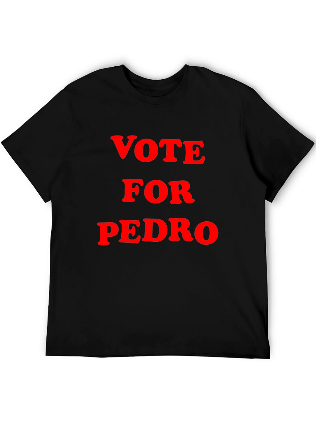 Vote For Pedro Graphic T-Shirt